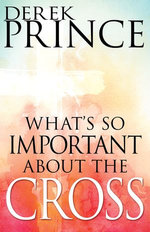 What's So Important About the Cross?