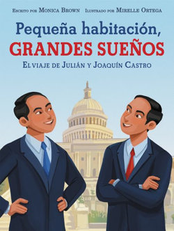 Pequeña Habitación, Grandes Sueños: el Viaje de Julián y Joaquín Castro