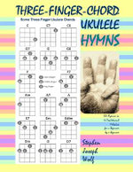 Three-Finger-Chord Ukulele Hymns