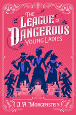 The League of Dangerous Young Ladies