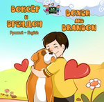 Боксёр и Брендон Boxer and Brandon (Bilingual Russian Children's Book)