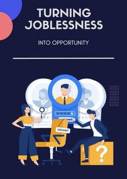 Turning Joblessness into Opportunity