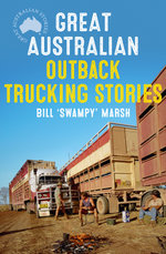 Great Australian Outback Trucking Stories