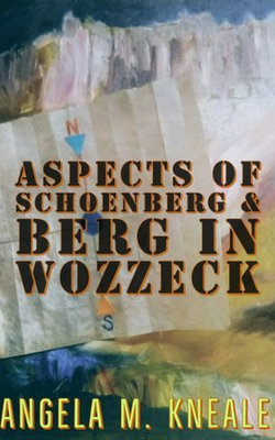 Aspects of Schoenberg & Berg in Wozzeck