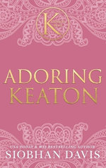 Adoring Keaton (the Kennedy Boys®) Hardcover