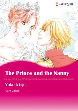 THE PRINCE AND THE NANNY (Harlequin Comics)