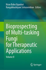 Bioprospecting of Multi-tasking Fungi for Therapeutic Applications