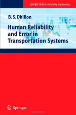 Human Reliability and Error in Transportation Systems