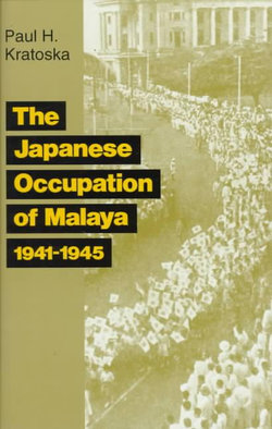 The Japanese Occupation of Malaya