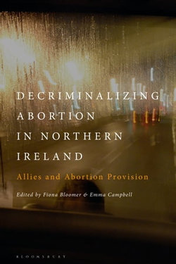 Decriminalizing Abortion in Northern Ireland