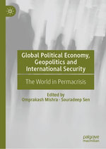 Global Political Economy, Geopolitics and International Security Global Political Economy, Geopolitics and International Security