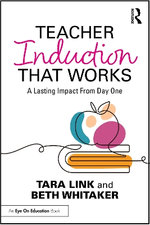 Teacher Induction That Works