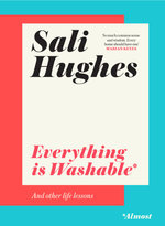 Everything Is Washable* and Other Life Lessons