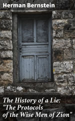 The History of a Lie: "The Protocols of the Wise Men of Zion"