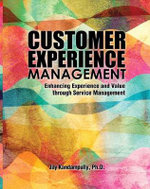 Customer Experience Management: Enhancing Experience and Value Through Service Management