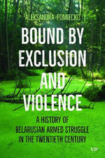 Bound by Exclusion and Violence