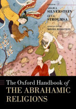 The Oxford Handbook of the Abrahamic Religions The Oxford Handbook of the Abrahamic Religions