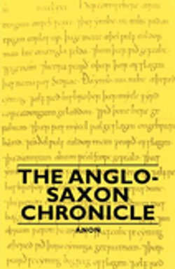 The Anglo-Saxon Chronicle The Anglo-Saxon Chronicle