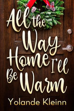 All the Way Home I'll Be Warm