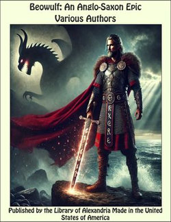Beowulf: An Anglo-Saxon Epic