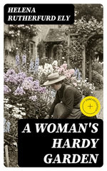 A Woman's Hardy Garden