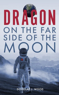Dragon on the Far Side of the Moon
