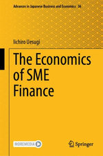 The Economics of SME Finance