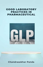 Good Laboratory Practices in Pharmaceutical Good Laboratory Practices in Pharmaceutical