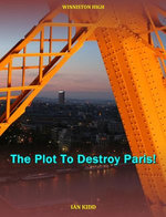 The Plot To Destroy Paris! (Winniston High)