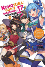 Konosuba: God's Blessing on This Wonderful World!, Vol. 17 (light Novel) Konosuba: God's Blessing on This Wonderful World!, Vol. 17 (light Novel)