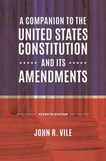 A Companion to the United States Constitution and Its Amendments A Companion to the United States Constitution and Its Amendments