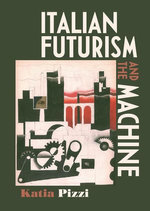 Italian futurism and the machine