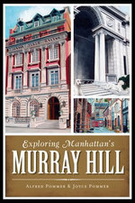 Exploring Manhattan's Murray Hill