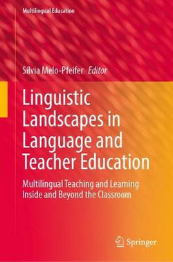 Linguistic Landscapes in Language and Teacher Education