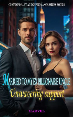 Married To My Ex Billionaire Uncle