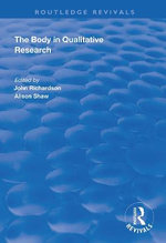 The Body in Qualitative Research The Body in Qualitative Research