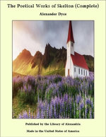 The Poetical Works of Skelton (Complete)