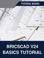 BricsCAD V24 Basics Tutorial
