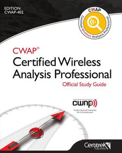 CWAP® Certified Wireless Analysis Professional Official Study Guide