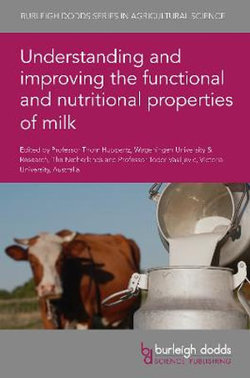 Understanding and Improving the Functional and Nutritional Properties of Milk Understanding and Improving the Functional and Nutritional Properties of Milk