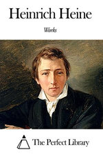 Works of Heinrich Heine Works of Heinrich Heine