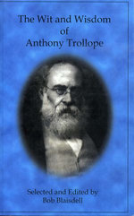 The Wit and Wisdom of Anthony Trollope