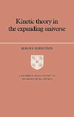 Kinetic Theory in the Expanding Universe