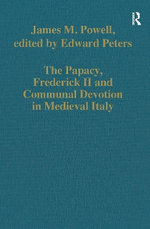 The Papacy, Frederick II and Communal Devotion in Medieval Italy