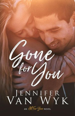 Gone for You
