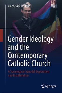 Gender Ideology and the Contemporary Catholic Church