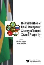Coordination Of Brics Development Strategies Towards Shared Prosperity, The