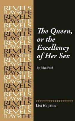 The Queen, or the Excellency of Her Sex