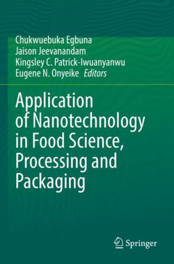 Application of Nanotechnology in Food Science, Processing and Packaging Application of Nanotechnology in Food Science, Processing and Packaging