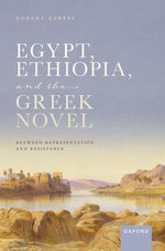 Egypt, Ethiopia, and the Greek Novel Egypt, Ethiopia, and the Greek Novel